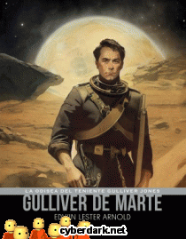 Gulliver de Marte. La Odisea del Teniente Gulliver Jones - ilustrado