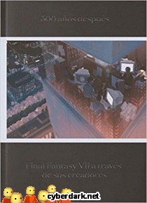 500 Años Después. Final Fantasy VII a Través de Sus Creadores