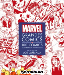 Grandes Cmics Marvel. 100 Cmics que Crearon un Universo