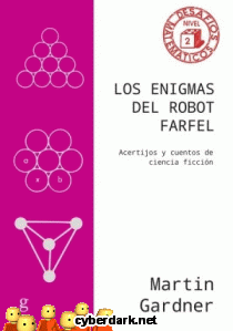 Los Enigmas del Robot Farfel. Acertijos y Cuentos de Ciencia Ficcin