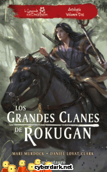 Los Grandes Clanes de Rokugan. Antologa 2 / La Leyenda de los Cinco Anillos