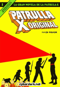 La Patrulla-X Original / La Gran Novela de la Patrulla-X 1 (de 3) - cmic