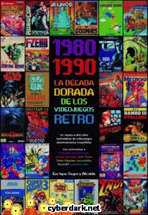 1980-1990. La Década Dorada de los Videojuegos Retro
