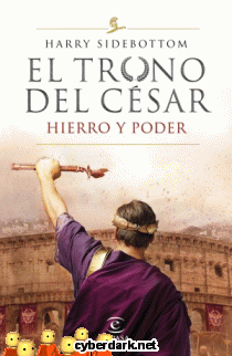 Hierro y Poder / El Trono del César 1