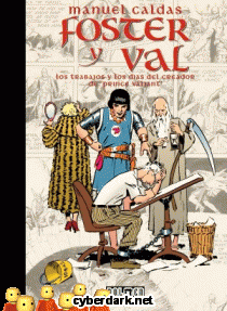 Foster y Val. Los Trabajos y los Das del Creador de Prince Valiant