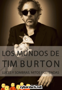 Los Mundos de Tim Burton. Luces y Sombras, Mitos y Leyendas