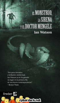 El Monstruo, la Sirena y el Doctor Mengele