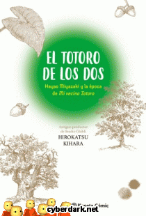 El Totoro de los Dos. Hayao Miyazaki y Mi Vecino Totoro