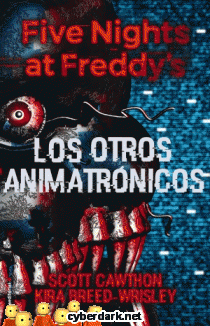 Los Otros Animatrónicos / Five Nights at Freddy's 2