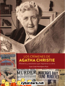 Los Crmenes de Agatha Christie. Misterios y Asesinatos que Inspiraron su Obra
