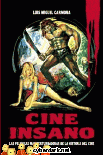 Cine Insano. Las Películas Más Perturbadoras de la Historia del Cine