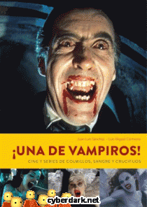 Una de Vampiros! Cine y Series de Colmillos, Sangre y Crucifijos