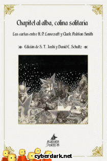 Chapitel al Alba, Colina Solitaria. Las Cartas entre H. P. Lovecraft y Clark Ashton Smith