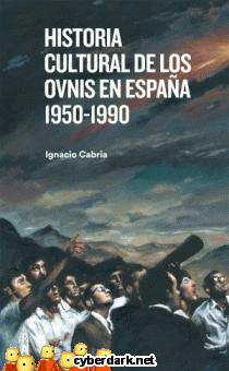 Historia Cultural de los Ovnis en Espaa 1950-1990