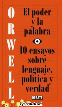 El Poder y la Palabra. 10 Ensayos sobre Lenguaje, Poltica y Verdad