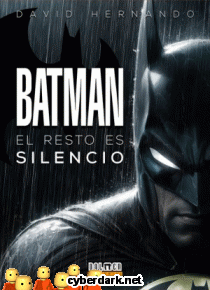 Batman. El Resto es Silencio