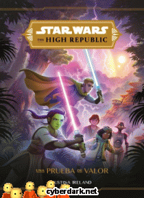 The High Republic. Una Prueba de Valor / Star Wars