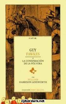 Guy Fawkes. O la Conspiracin de la Plvora 1 - ilustrado