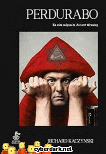 Perdurabo. La Vida Mgica de Aleister Crowley