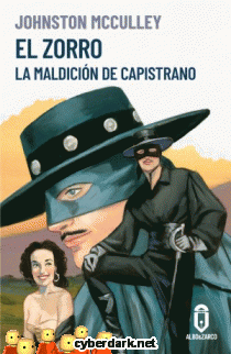 El Zorro. La Maldicin de Capistrano