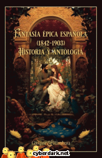 Fantasa pica Espaola (1842-1903): Historia y Antologa