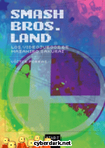 Smash Bros Land. Los Videojuegos de Masahiro Sakurai