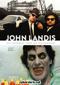 John Landis. Un Hombre Lobo en Hollywood