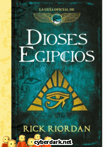 Dioses Egipcios.  La Guía Oficial de Las Crónicas de Kane