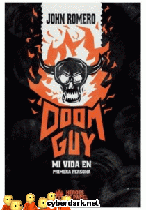 Doom Guy. Mi Vida en Primera Persona