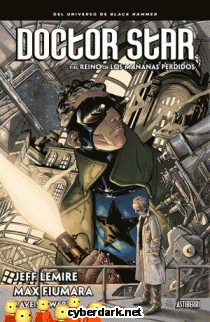 Doctor Star y el Reino de los Mañanas Perdidos / Black Hammer - cómic