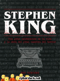 Stephen King. Una Gran Celebracin de la Vida y la Obra del Gran Maestro del Terror