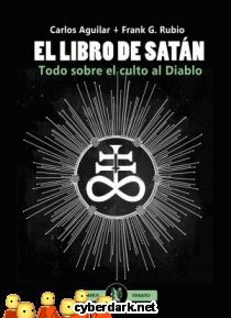 El Libro de Satán. Todo Sobre el Culto al Diablo