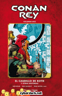 El Caudillo de Koth y Otras Historias / Conan Rey 10 (de 11) - cómic
