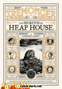Los Secretos de Heap House / Iremonger 1 - ilustrado