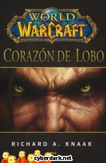 World of Warcraft. Corazón de Lobo