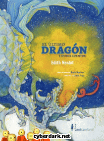 El Último Dragón y Otros Cuentos - ilustrado