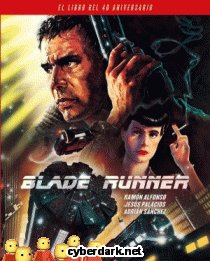 Blade Runner. El Libro del 40 Aniversario
