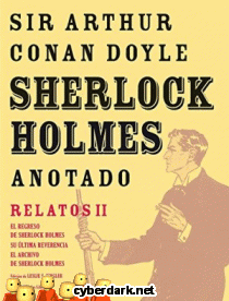 Sherlock Holmes Anotado. Relatos 2