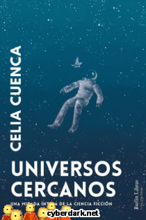 Universos Cercanos. Una Mirada ntima de la Ciencia Ficcin