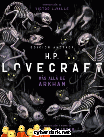H. P. Lovecraft, Más Allá de Arkham. Edición Anotada 2