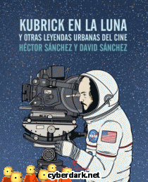 Kubrick en la Luna y Otras Leyendas Urbanas del Cine