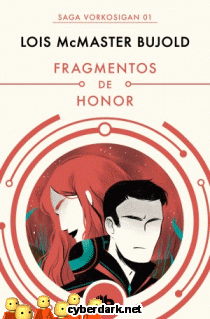 Fragmentos de Honor / Las Aventuras de Miles Vorkosigan 1