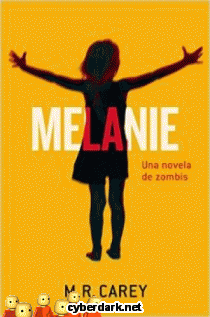 Melanie. Una Novela de Zombis