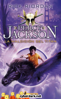 La Maldición del Titán / Percy Jackson y los Dioses del Olimpo 3