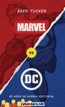 Marvel vs DC. 50 Años de Guerra Editorial