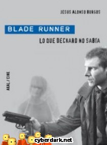 Blade Runner. Lo que Deckard no Sabía