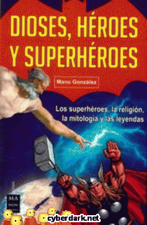 Dioses, Hroes y Superhroes