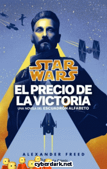 El Precio de la Victoria. Escuadrón Alfabeto 3 / Star Wars