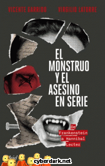 El Monstruo y el Asesino en Serie. De Frankenstein a Hannibal Lecter