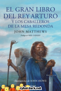 El Gran Libro del Rey Arturo y los Caballeros de la Mesa Redonda - ilustrado